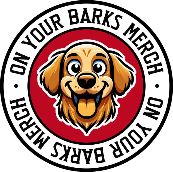 On Your Barks Merch
